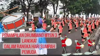 PENAMPILAN DRUMBAND MTSN 3 LANGKAT DALAM RANGKA HARI SUMPAH PEMUDA 28 OKTOBER 2023 DI KAB.LANGKAT