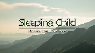 Sleeping Child - KARAOKE VERSION - as popularized by Michael Learns To Rock
