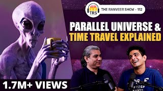 Aliens, Time Travel & Parallel Universes ft. Abhijit Chavda | The Ranveer Show 112