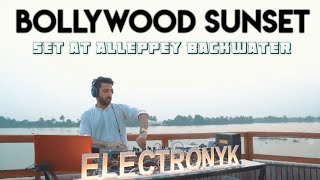 DJ NYK Bollywood Sunset Set At Alleppey Backwaters (Mashup) |Electronyk Podcast Specials|Remix Beats