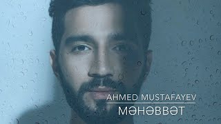 Ahmed Mustafayev – Məhəbbət | 2020 (Rəsmi Audio)