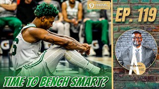 Should the Celtics BENCH Marcus Smart? | A List Podcast