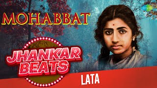 Mohabbat - Lata Mangeshkar | Jhankar Beats | Dil To Hai Dil | Doori Na Rahe Koi | Na Jane Kya Hua