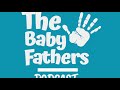 Subscribe Now || The baby fathers