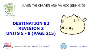 Hướng Dẫn Chi Tiết Destination B2 - Revision 2 (Units 5-8, Trang 215)