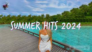 Summer Hits 2024 🍹 Summer 2024 Playlist 🌴 Best Beach Music 2024