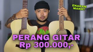 Perang Gitar Akustik Murah 300 Ribu! Enakan Mana?