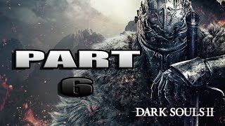 Dark Souls 2 Walkthrough - Part 6 (The Pursuer) - Lets Play Commentary