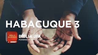 HABACUQUE 3 - Biblia JFA Offline