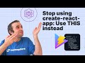 Stop using create-react-app: Use THIS instead