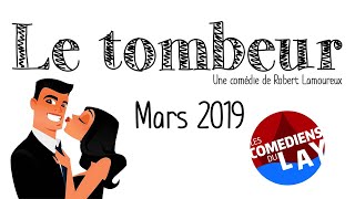 Les Comédiens du Lay - Le Tombeur (2019)