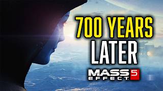 Mass Effect 5 - 700 Years in the Future