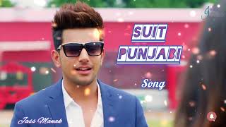 Suit Punjabi Song - Jass Manak