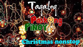New Tagalog Christmas Songs - Paskong Pinoy Medley Remix - Paskong Pinoy Super Medley