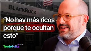 Ex-Directivo de BlackRock: Cómo funciona el fondo más grande del mundo. | Álvaro Vértiz