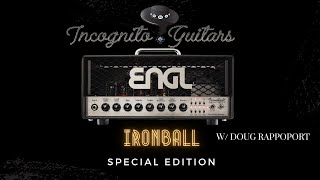 ENGL Ironball Special Edition w/Doug Rappoport