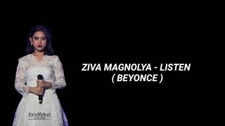 ZIVA MAGNOLYA - LISTEN ( BEYONCE ) | VIDEO LIRIK