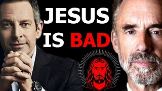 JESUS IS BAD - Sam Harris vs Jordan Peterson