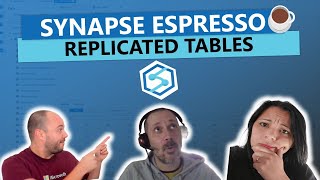 Synapse Espresso: Using Replicated tables in Dedicated SQL Pools