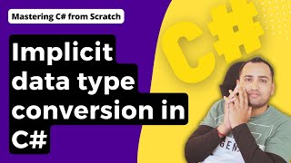 Implicit Conversion in C# - Simplifying Data Type Transformations | C# Tutorial