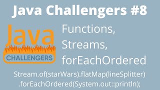 Java Challengers #8 - Functions, Streams, forEachOrdered