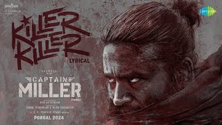 Killer Killer - Lyrical | Captain Miller (Tamil) | Dhanush | GV Prakash | Arun Matheswaran | SJF