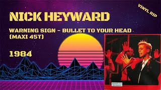 Nick Heyward - Warning Sign / Bullet To Your Head (1984) (Maxi 45T)