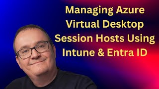 Intune Device Management with Azure Virtual Desktop: What Works and What Doesn't!