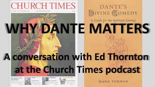 Why Dante Matters - a conversation with the Church Times podcast #DivineComedy #Dante700