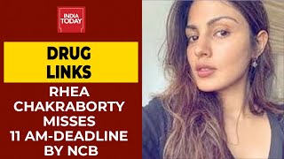 Rhea Chakraborty Misses 11 AM-Deadline By NCB | Sushant Singh Rajput's Death-Drug Angle Case