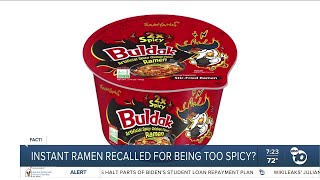 Fact Or Fiction: Instant ramen recalled for being too spicy?