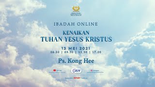 Ibadah 1 Kenaikan Yesus Kristus - Ps. Kong Hee - Pribadi Roh Kudus