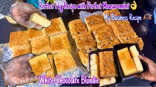 #freebakingclass White chocolate Blondie Recipe|My Business Recipe 💯NO FAIL RECIPE #brownie #baking