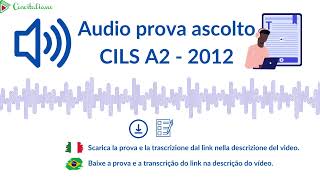 🇮🇹 Traccia prova d'ascolto CILS - A2, 2012 🇧🇷 Faixa da prova de compreensão oral CILS - A2, 2012