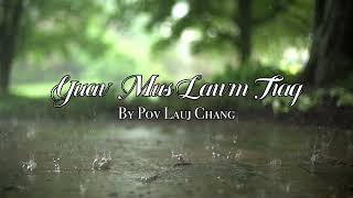 Yuav mus lawm tiag A song by Pov lauj Chang