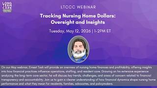 Webinar: Tracking Nursing Home Dollars: Oversight and Insights