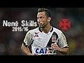 Nenê 2015/16 Skills & Goals-Vasco da Gama