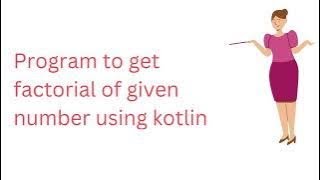 Factorial program using recursion #recursion #kotlin