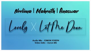 Lovely X  Let Me Down Slowly | Mahenth_Neelima_Anaswar | Melomaniac prod.