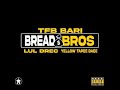 bread bros feat. lul drec u0026 yellowtapeedaee