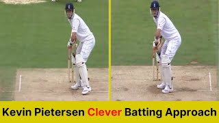Kevin Pietersen Clever batting Approach | Smart Techniques