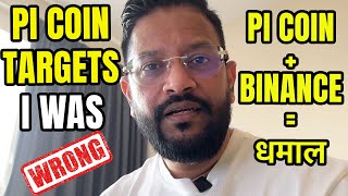 URGENT - PI NETWORK PI COIN TARGETS - I WAS WRONG!  PI COIN + BINANCE LISTING = $$$