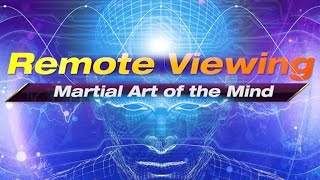 Remote Viewing - The Martial Art of the Mind