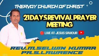 🔴 21 DAYS REVIVAL PRAYER MEETING 🤝|JESUS SAVIOUR | REV.M.SELWIN KUMAR