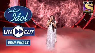 Arunita's Hypnotic Voice On "Kalank" Entices Everyone | Indian Idol Season 12 | Uncut | Semi Finale