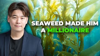 SEAWEED made him RICH!