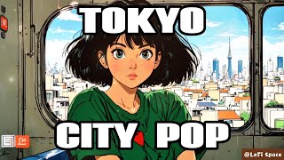 Tokyo Vibes❤️最高にチルでおしゃれなplaylist / 悩みを解消するBGM🎧[ To Chill / To Relax] #citypop #japan #시티팝