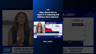 Uber shares fall on report it is exploring full Delivery Hero takeover