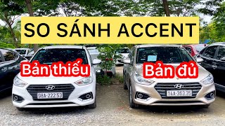 So sánh,phân biệt ACCENT  BẢN ĐỦ và BẢN THIẾU.