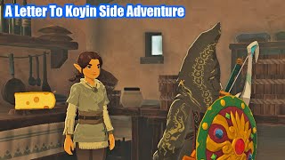 Zelda Tears of The Kingdom - A Letter To Koyin Side Adventure Walkthrough